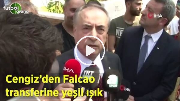 Mustafa Cengiz'den Falcao transferine yeşil ışık