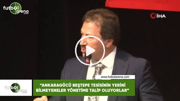 Mehmet Yiğiner: "Ankaragücü Beştepe Tesisinin yerini bilmeyenler yönetime talip oluyorlar"