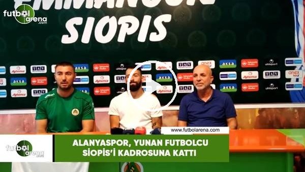 Aytemiz Alanyaspor, Yunan futbolcu Siopis'i kadrosuna kattı