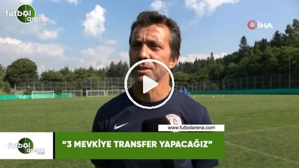 Bülent Korkmaz: "3 mevkiye transfer yapacağız"