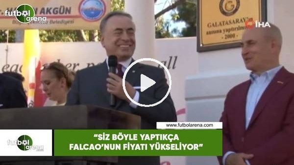 Mustafa Cengiz'dan Galatasaray taraftarına: Siz böyle yaptıkça Falcao'nun fiyatı yükseliyor"