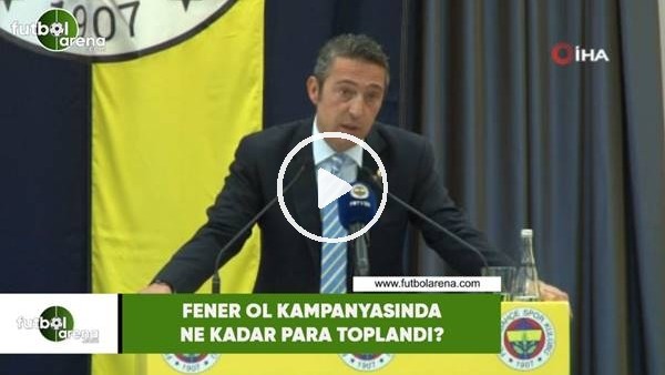 Fener Ol kampanyasında ne kadar para toplandı?