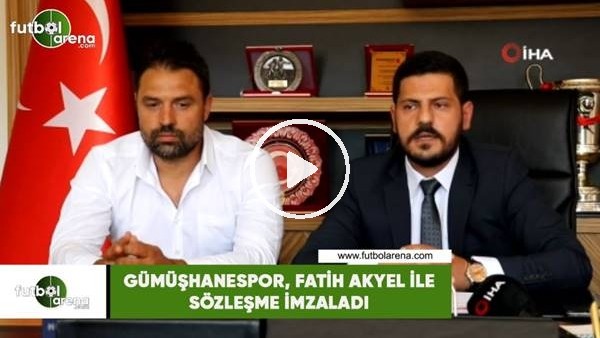 Gümüşhanespor, Fatih Akyel ile sözleşme imzaladı