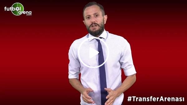 FutbolArena Transfer Arenası (3 Temmuz 2019)