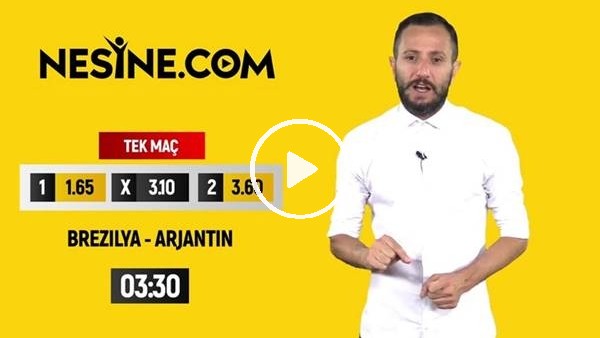 Brezilya - Arjantin TEK MAÇ Nesine'de!