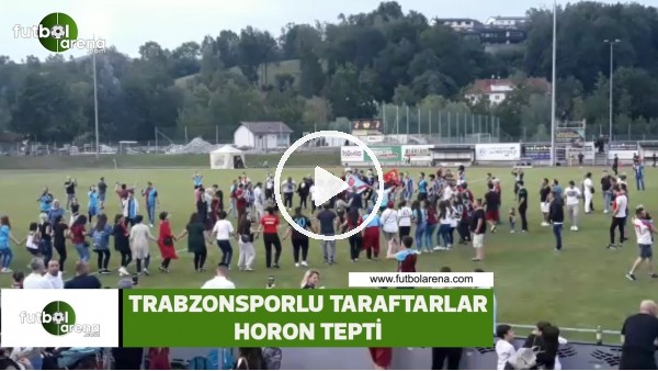 Trabzonsporlu taraftarlar horon tepti