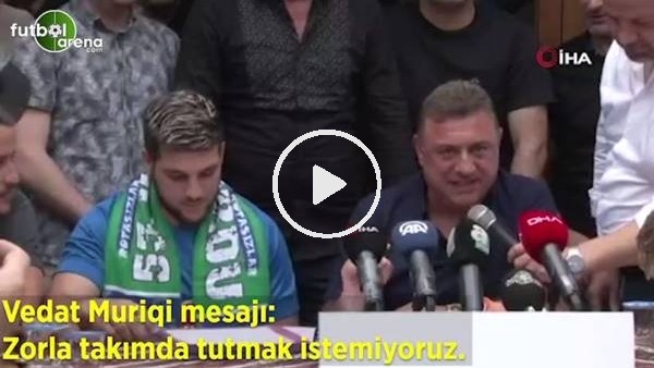 Hasan Kartal'dan Vedat Muıriqi mesajı! "Zorla takımda tutmak istemiyoruz"