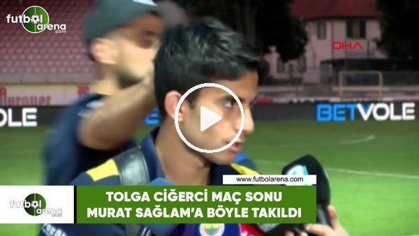 Tolga Ciğerci maç sonu Murat Sağlam'a böyle takıldı