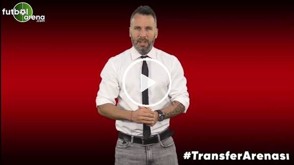 FutbolArena Transfer Arenası (18 Temmuz 2019)