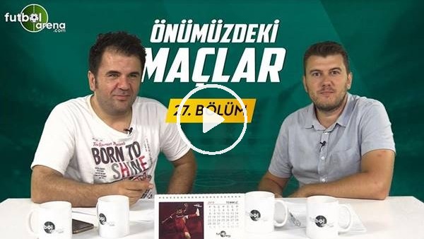 Önümüzdeki Maçlar #27 | İmbula, Emre Mor, Konoplyanka, Sturridge, Ilsanker