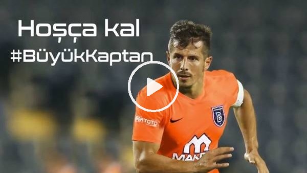 Başakşehir'den Emre Belözoğlu'na veda klibi