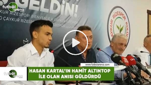 Hasan Kartal'ın Hamit Altıntop ile olan anısı güldürdü