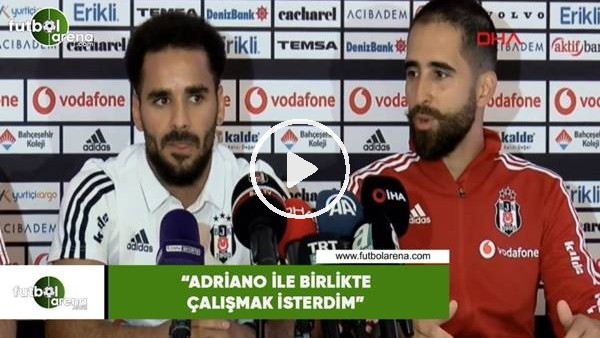  Douglas: "Adriano ile birlikte çalışmak isterdim"