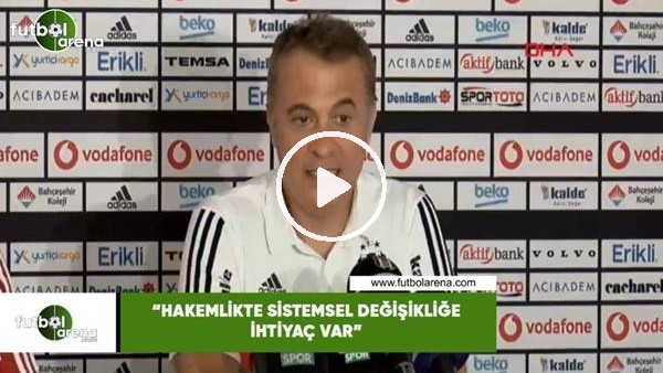 Fikret Orman: "Hakemlikte sistemsel değişikliğe ihtiyaç var"