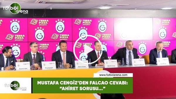 Mustafa Cengiz'den Falcao cevabı: "Ahiret sorusu..."