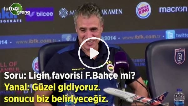 Ersun Yanal: "Güzel gidiyoruz sonucu biz belirleyeceğiz"