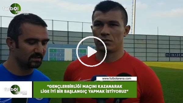 Samudio: "Gençlerbirliği maçını kazanarak lige iyi bir başlangıç yapmak istiyoruz"