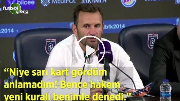 Okan Buruk: "Niye sarı kart gördüm anlamadım! bence hakem yeni kuralı benimle denedi"