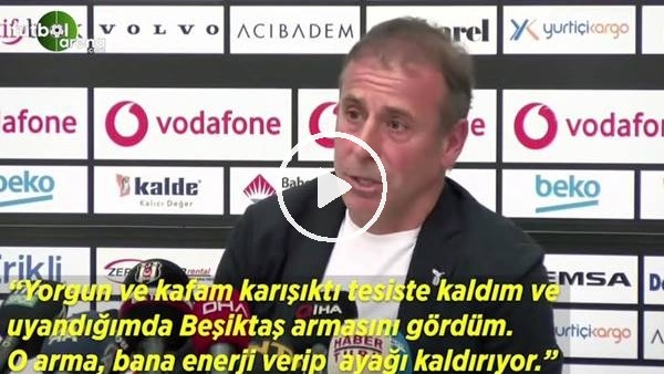 Abdullah Avcı: "Beşiktaş arması bana enerji verip  ayağı kaldırıyor"