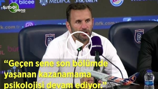 Okan Buruk: "Geçen sene son bölümde yaşanan kazanamama psikolojisi devam ediyor"