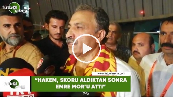 Erol Bedir: "Hakem, skoru aldıktan sonra Emre Mor'u attı"