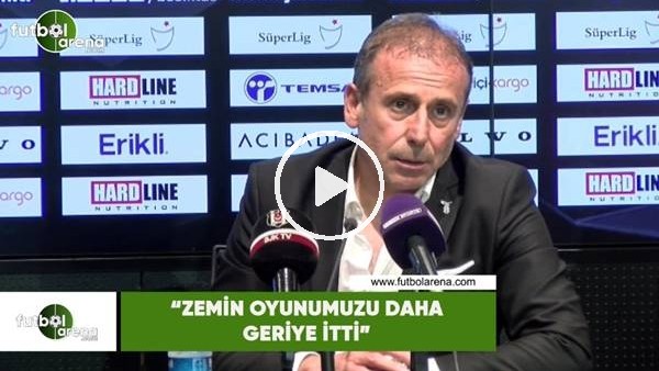 Abdullah Avcı: "Zemin oyunumuzu daha geriye itti"