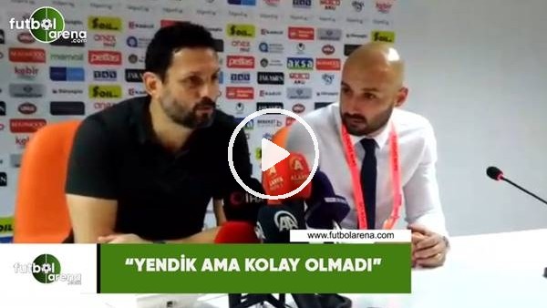 Erol Bulut: "Yendik ama kolay olmadı"