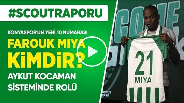 Konyaspor'un Yeni Transferi Farouk Miya Kimdir? Pozisyonu, Özellikleri, Oyun Tarzı...