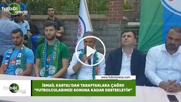 İsmail Kartal'dan taraftara çağrı: "Futbolcularımızı sonuna kadar destekleyin"