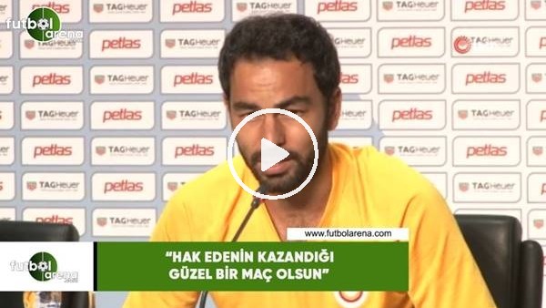 Selçuk İnan: "Hak edenin kazandığı güzel bir maç olsun"