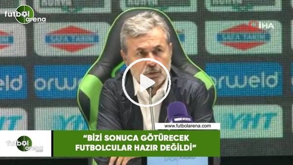Aykut Kocaman: "Bizi sonuca götürecek futbolcular hazır değildi"