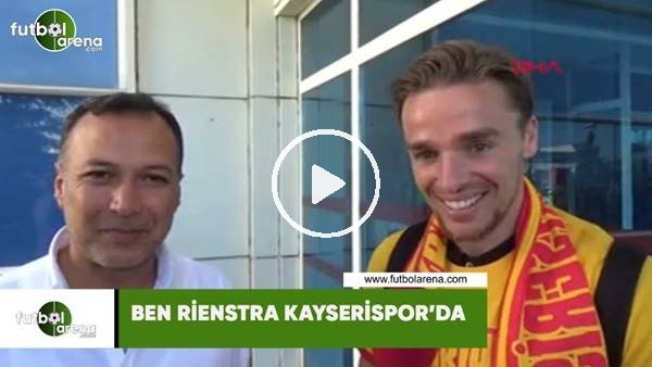 Ben Rienstra Kayserispor'da