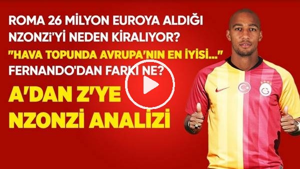 Galatasaray'ın Yeni Transferi Steven Nzonzi Analizi