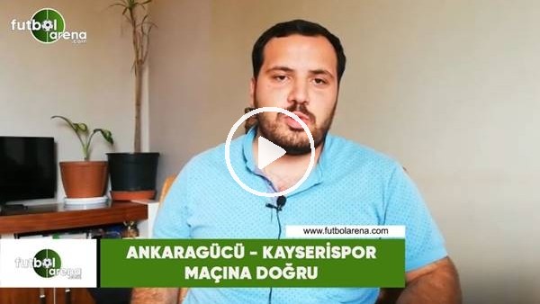 Ankaragücü - Kayserispor maçına doğru Abdulkadir Paslıoğlu son gelişmeleri aktardı