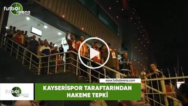 Kayserispor taraftarından hakeme tepki