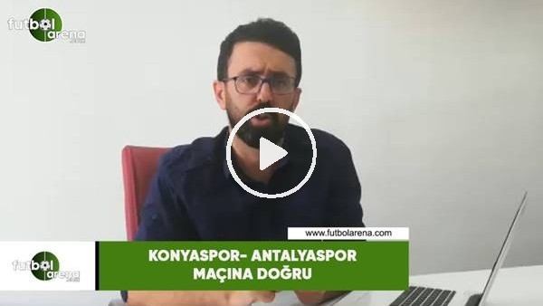 Konyaspor - Antalyaspor maçına doğru son gelişmeleri Yunus Altınbeyaz aktardı