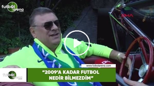 Hasan Kartal: "2009'a kadar futbol nedir bilmezdim"
