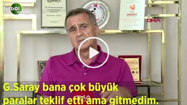 Şenol Güneş: "Galatasaray bana çok büyük paralar teklif etti ama gitmedim"