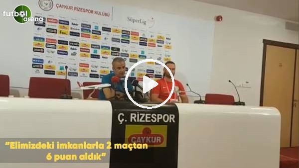 İsmail Kartal: "Elimizdeki imkanlarla 2 maçtan 6 puan aldık"