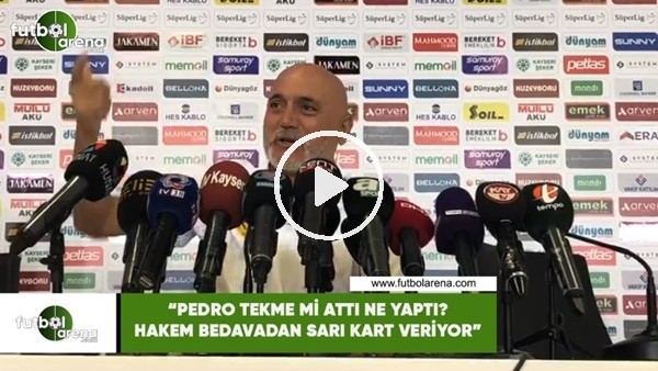 Hikmet Karaman: "Pedro tekme mi attı ne yaptı? hakem bedavadan sarı kart veriyor"