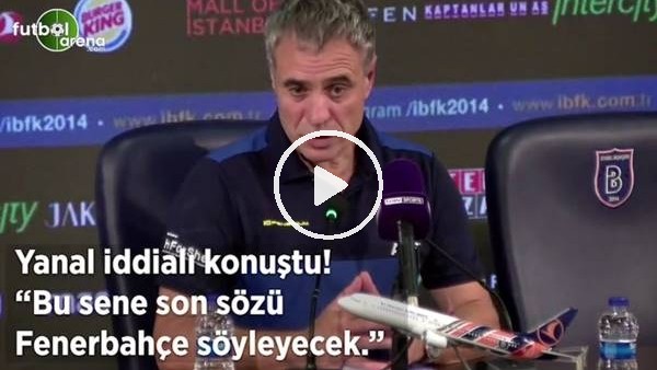 Ersun Yanal iddialı konuştu! "Bu sene son sözü Fenerbahçe söyleyecek"
