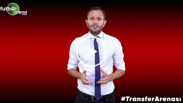 FutbolArena Transfer Arenası (5 Ağustos 2019)