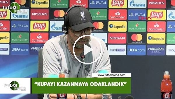 Jürgen Klopp: "Kupayı kazanmaya odaklandık"