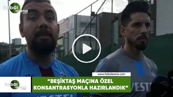 Sosa: "Beşiktaş maçına özel konsantrasyonla hazırlandık"