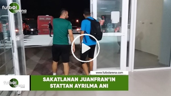 Sakatlanan Juanfran'ın sakattan ayrılma anı