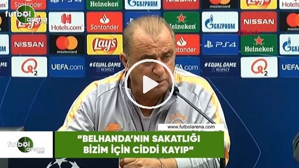 Fatih Terim: "Belhanda'nın eksikliği bizim için ciddi kayıp"