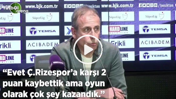Abdullah Avcı: "Çaykur Rizespor'a karşı 2 puan kaybettik ama oyun olarak çok şey kazandık"