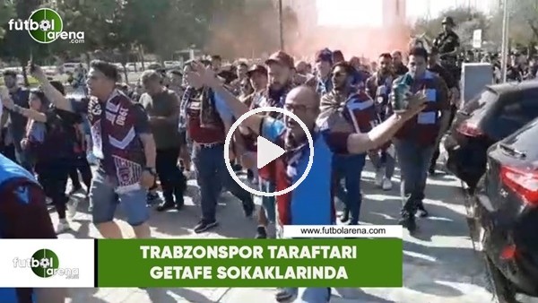 Trabzonspor taraftarı Getafe sokaklarında