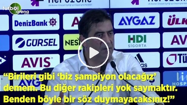 Ünal Karaman: "Birileri gibi 'biz şampiyon olacağız' demem. Bu diğer rakipleri yok saymaktır"