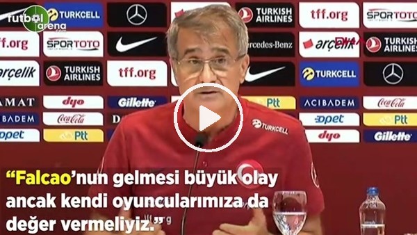 Şenol Güneş: "Falcao'nun gelmesi büyük olay ancak kendi oyuncularımıza da değer vermeliyiz"